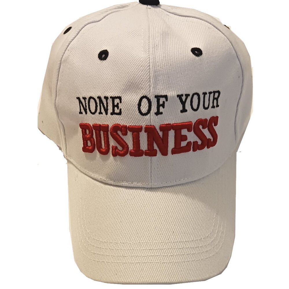 None of Your Business Cap (White)